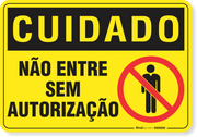 Placa Cuidado  Não Entre Sem Autorização