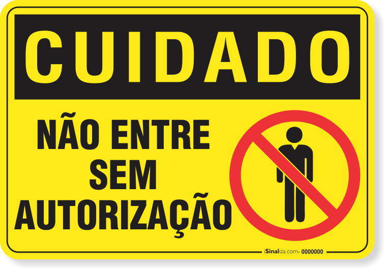 Placa Cuidado  Não Entre Sem Autorização