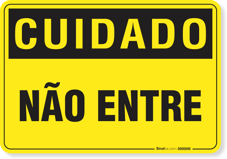 Placa Cuidado  Não Entre