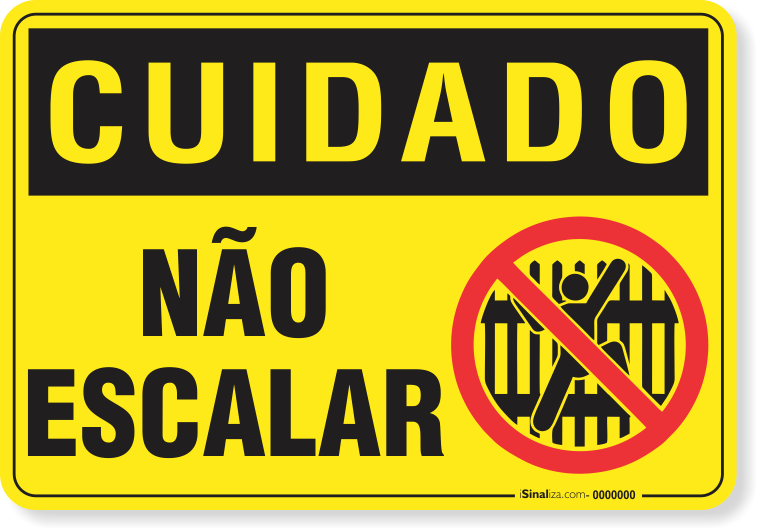 Placa Cuidado  Não Escalar