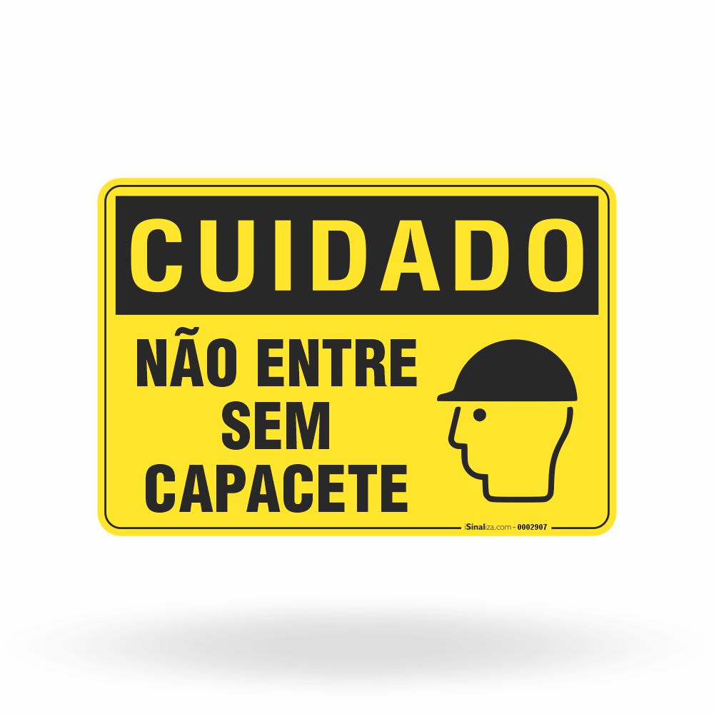 Placa Cuidado - Não Entre sem Capacete