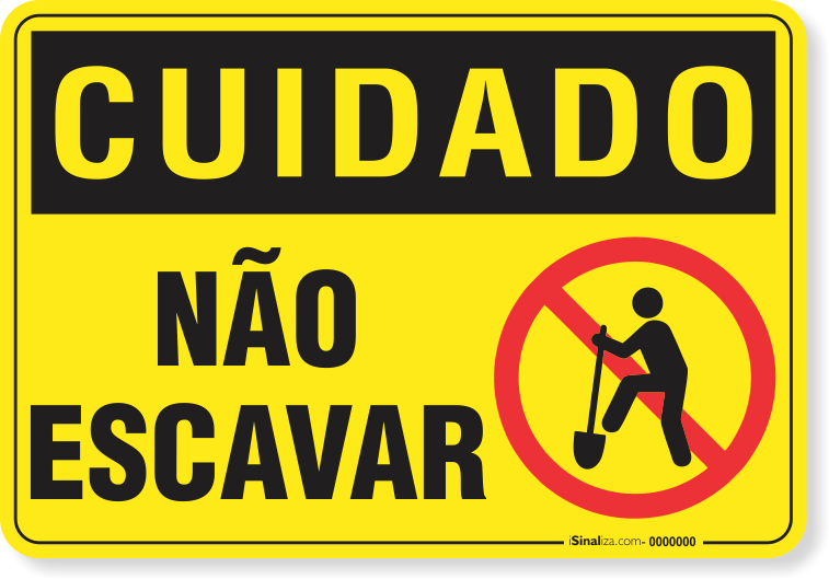 Placa Cuidado  Não Escavar