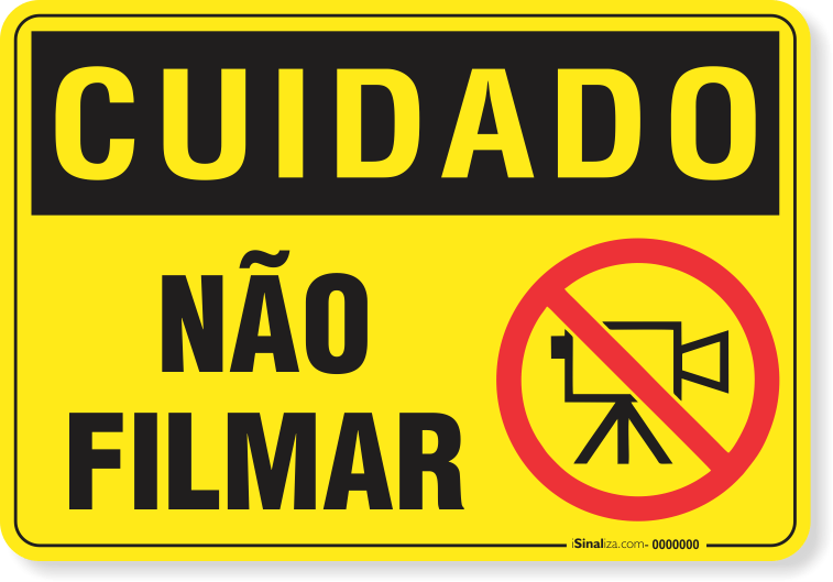Placa Cuidado  Não Filmar