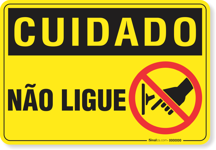 Placa Cuidado  Não Ligue