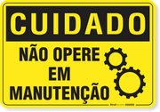 Placa Cuidado  Não Opere Em Manutenção
