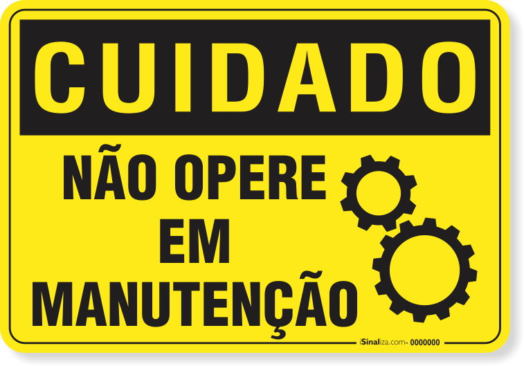 Placa Cuidado  Não Opere Em Manutenção