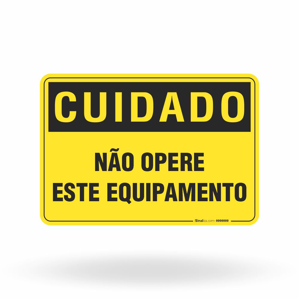 Placa Cuidado - Não Opere Este Equipamento