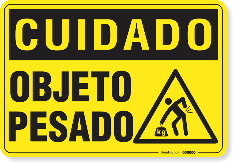 Placa Cuidado  Objeto Pesado