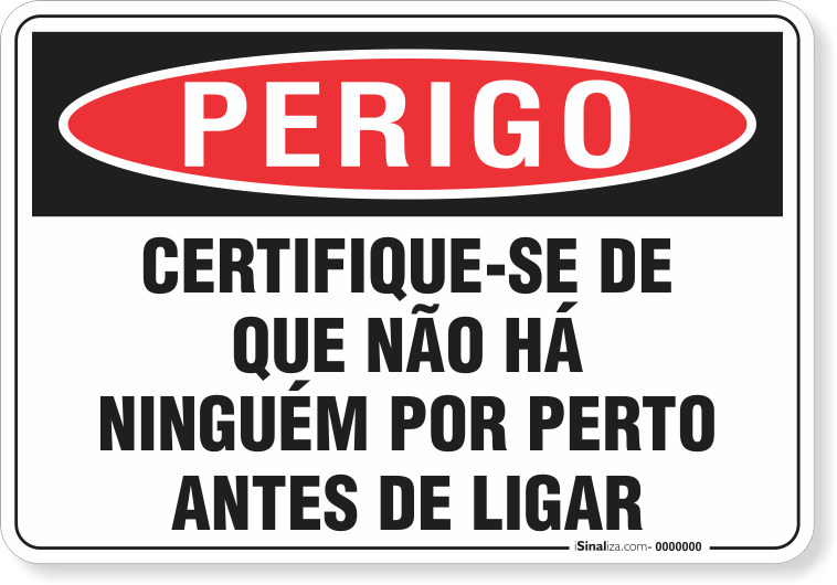 Placa Perigo Certifique-Se De Que Não Há Ninguém Por Perto Antes De Ligar