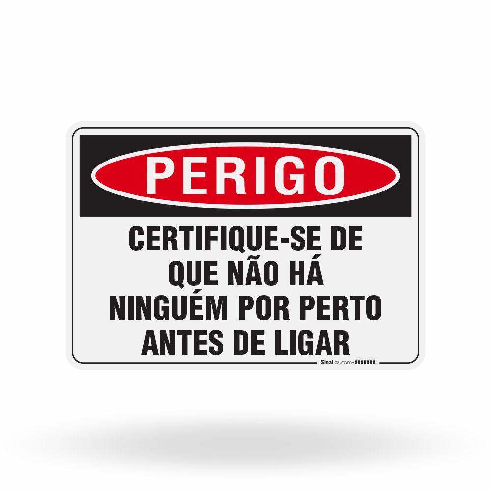 Placa Perigo - Certifique-se de que Não há Ninguém por Perto Antes de Ligar