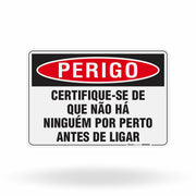 Placa Perigo - Certifique-se de que Não há Ninguém por Perto Antes de Ligar