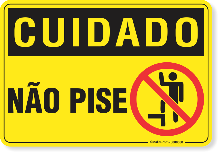 Placa Cuidado  Não Pise