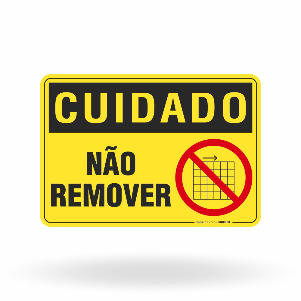 Placa Cuidado - Não Remover