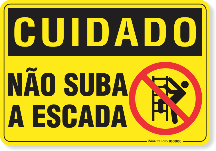 Placa Cuidado  Não Suba A Escada