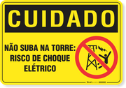 Placa Cuidado  Não Suba Na Torre Risco De Choque Elétrico