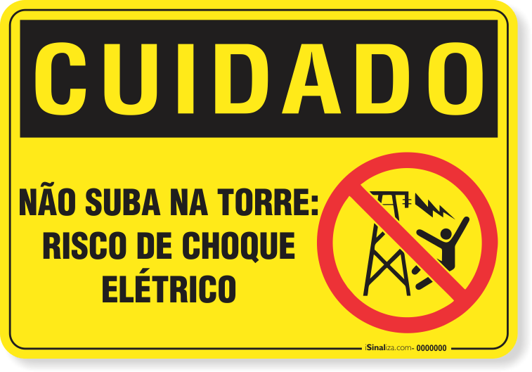 Placa Cuidado  Não Suba Na Torre Risco De Choque Elétrico