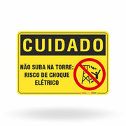 Placa Cuidado - Não Suba na Torre Risco de Choque Elétrico