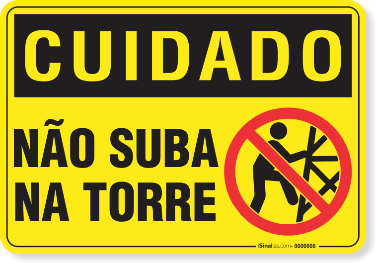 Placa Cuidado  Não Suba Na Torre