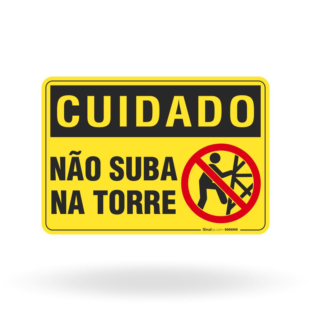 Placa Cuidado - Não Suba na Torre