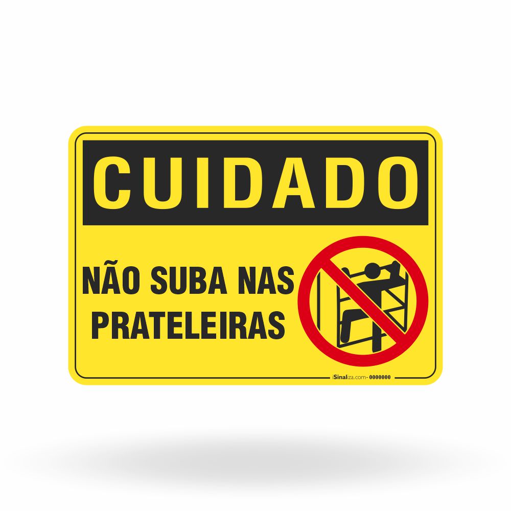 Placa Cuidado - Não Suba nas Prateleiras