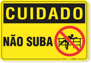 Placa Cuidado  Não Suba