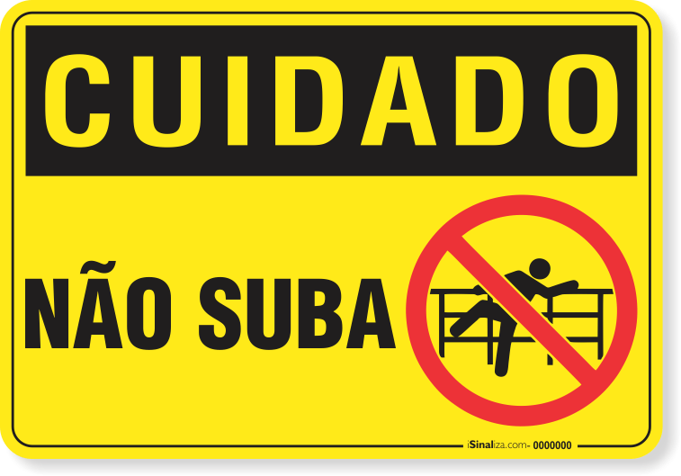 Placa Cuidado  Não Suba