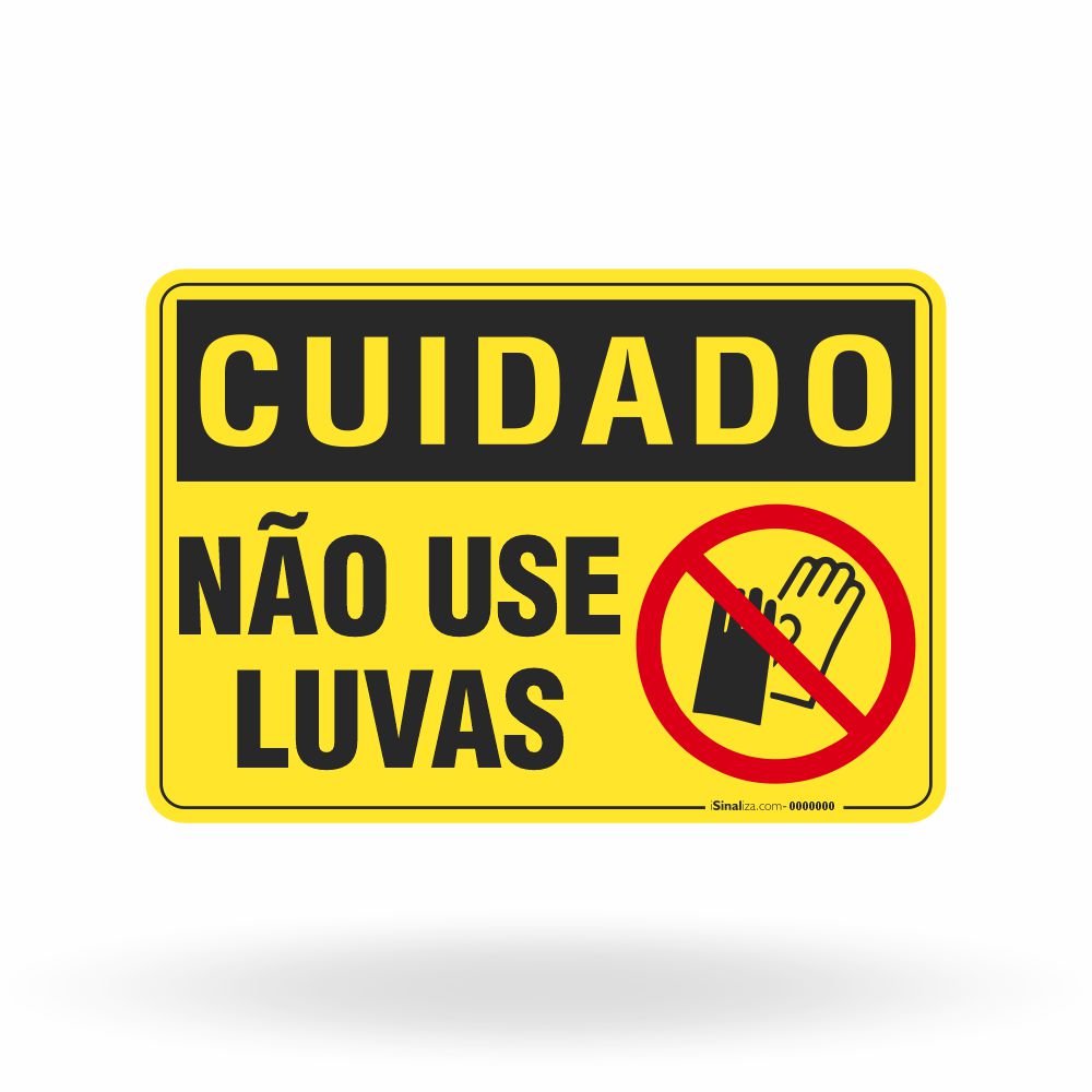 Placa Cuidado - Não Use Luvas