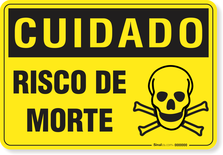 Placa Cuidado  Risco De Morte
