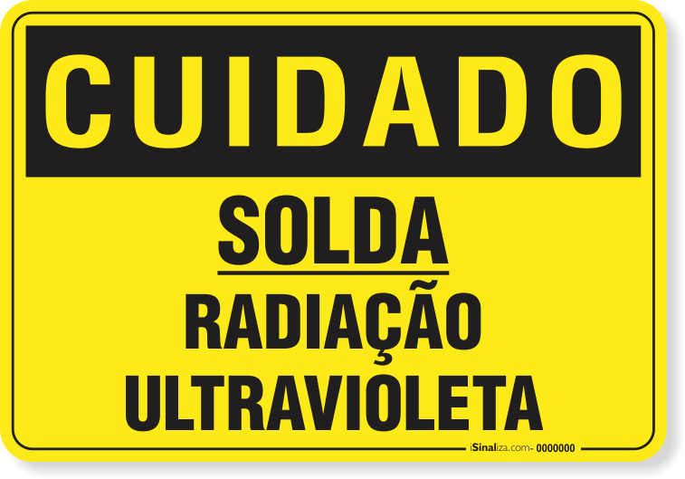 Placa Cuidado  Solda Radiação Ultravioleta