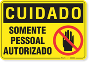 Placa Cuidado  Somente Pessoal Autorizado