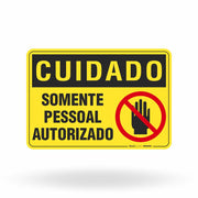 Placa Cuidado - Somente Pessoal Autorizado
