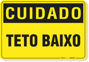 Placa Cuidado  Teto Baixo