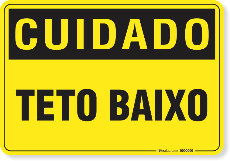 Placa Cuidado  Teto Baixo