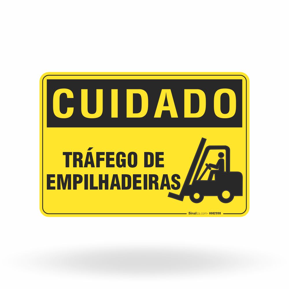 Placa Cuidado - Tráfego de Empilhadeiras
