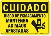 Placa Cuidado  Risco De Esmagamento Mantenha As Mãos Afastadas