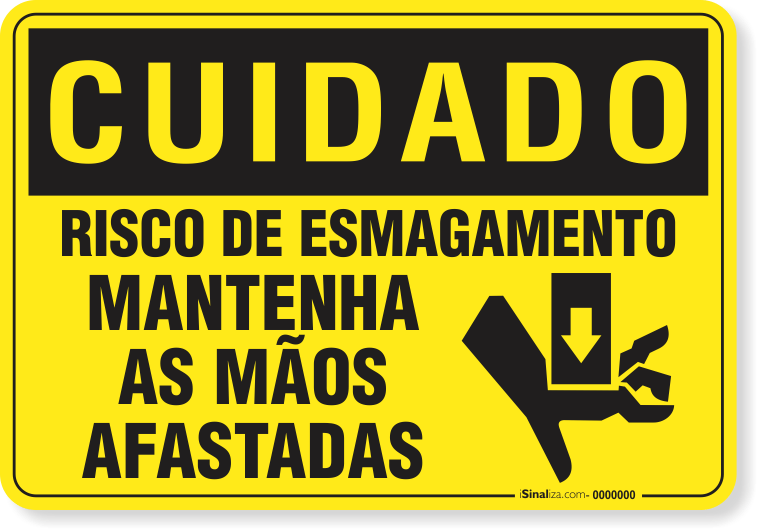 Placa Cuidado  Risco De Esmagamento Mantenha As Mãos Afastadas