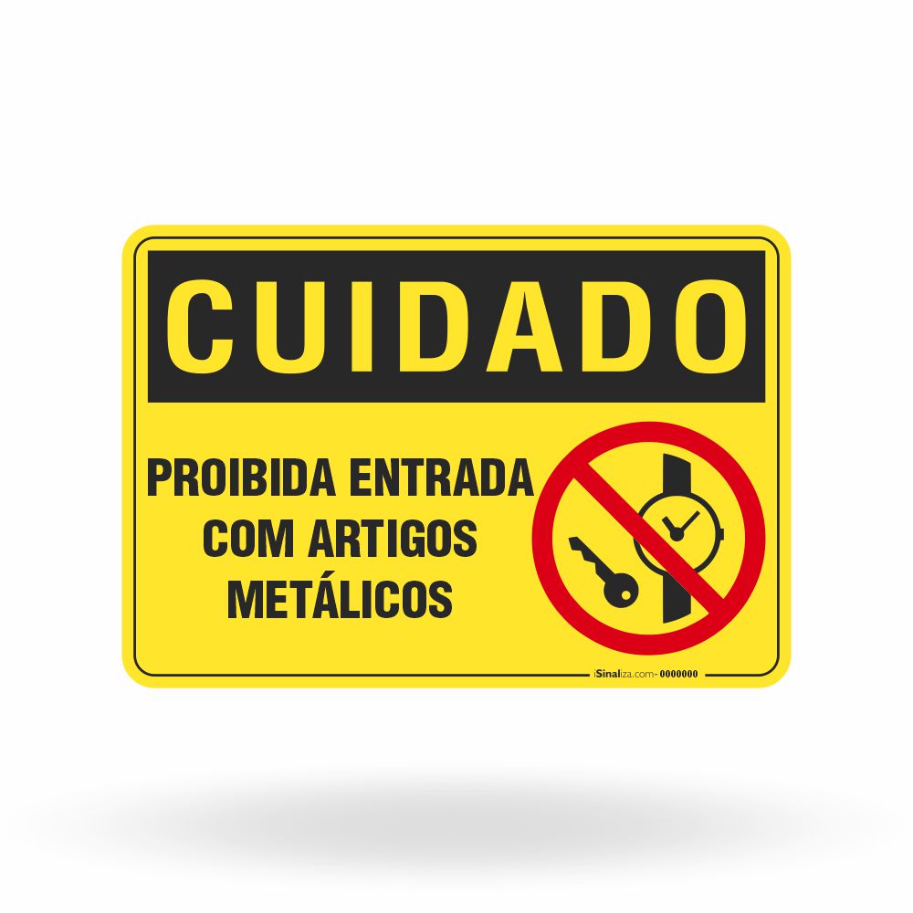 Placa Cuidado - Proibida Entrada com Artigos Metálicos