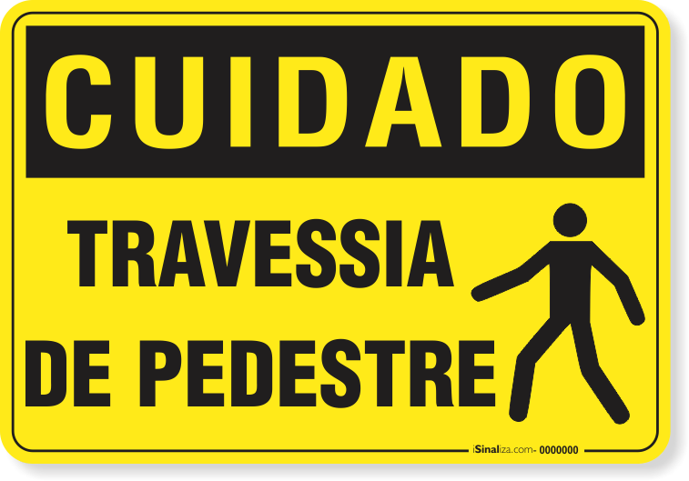 Placa Cuidado  Travessia De Pedestre