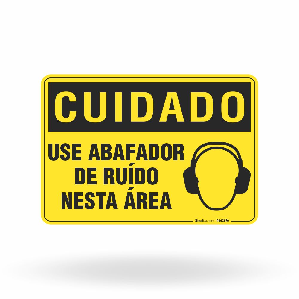 Placa Cuidado - Use Abafador de Ruído Nesta Área