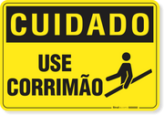 Placa Cuidado  Use Corrimão