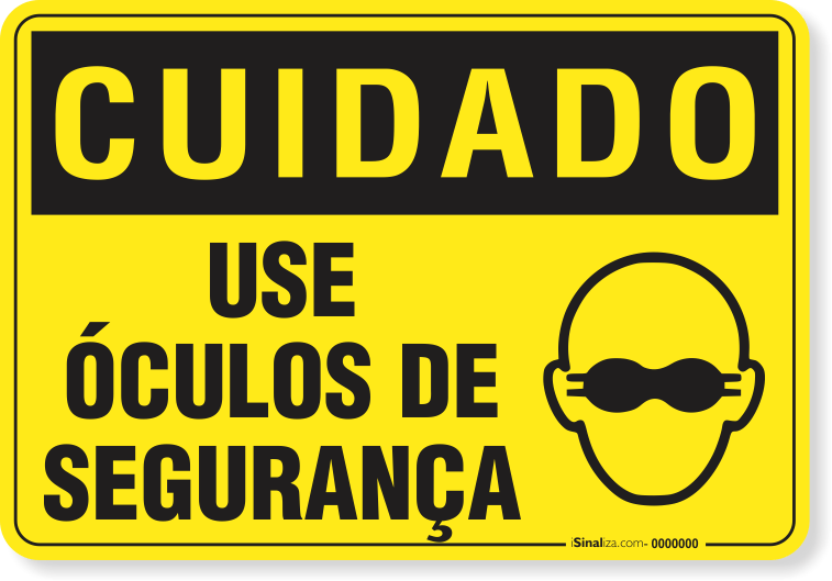 Placa Cuidado  Use Óculos De Segurança