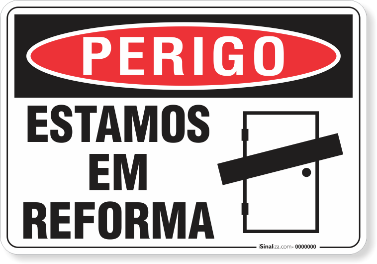 Placa Perigo Estamos Em Reforma