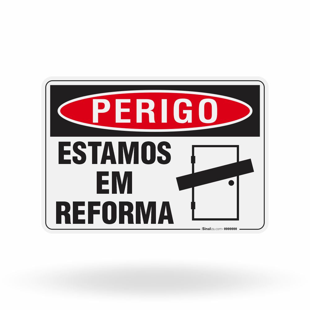 Placa Perigo - Estamos em Reforma