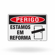Placa Perigo - Estamos em Reforma