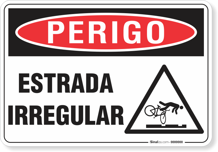 Placa Perigo Estrada Irregular