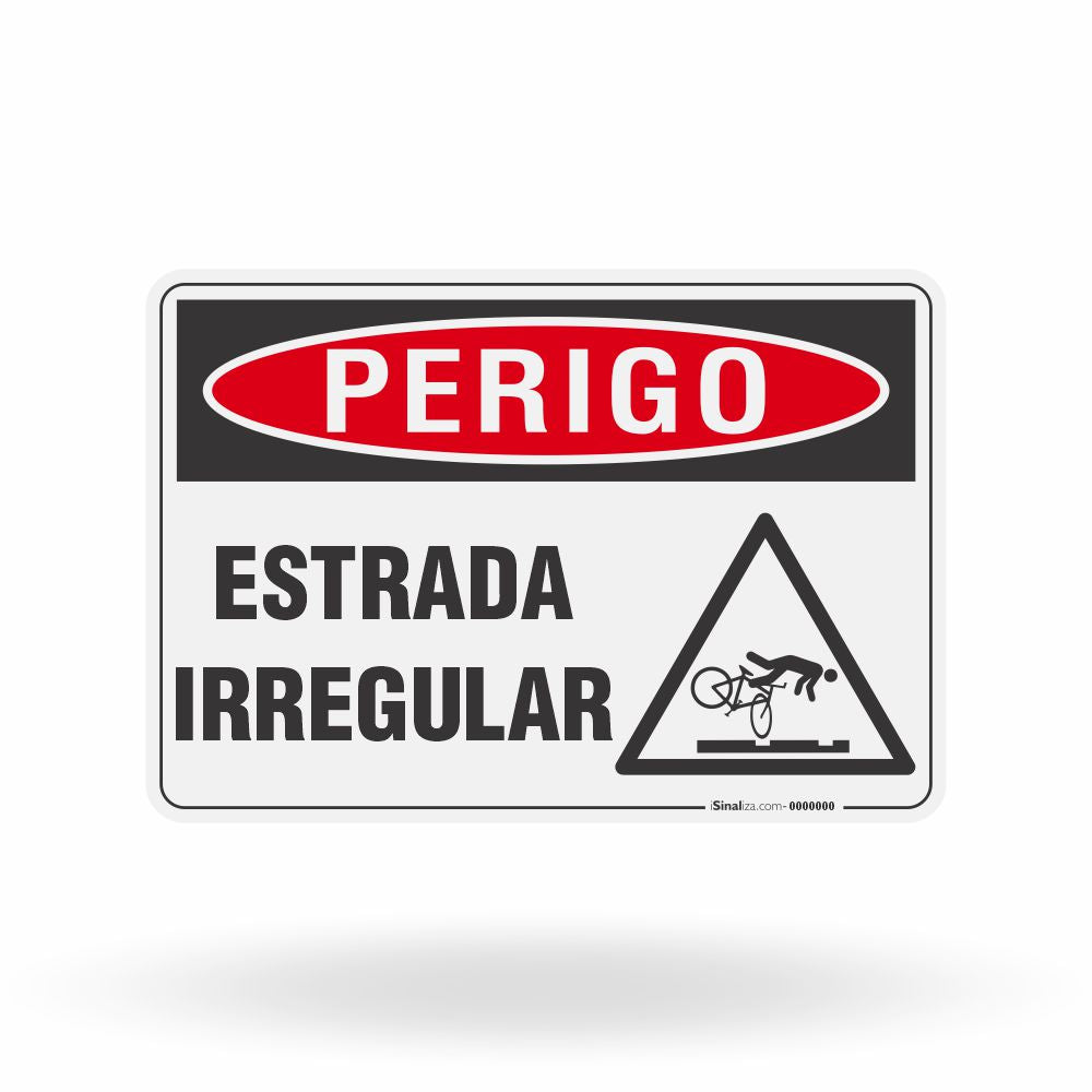 Placa Perigo - Estrada Irregular