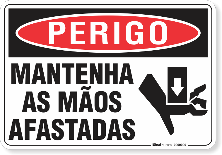 Placa Perigo Mantenha As Mãos Afastadas
