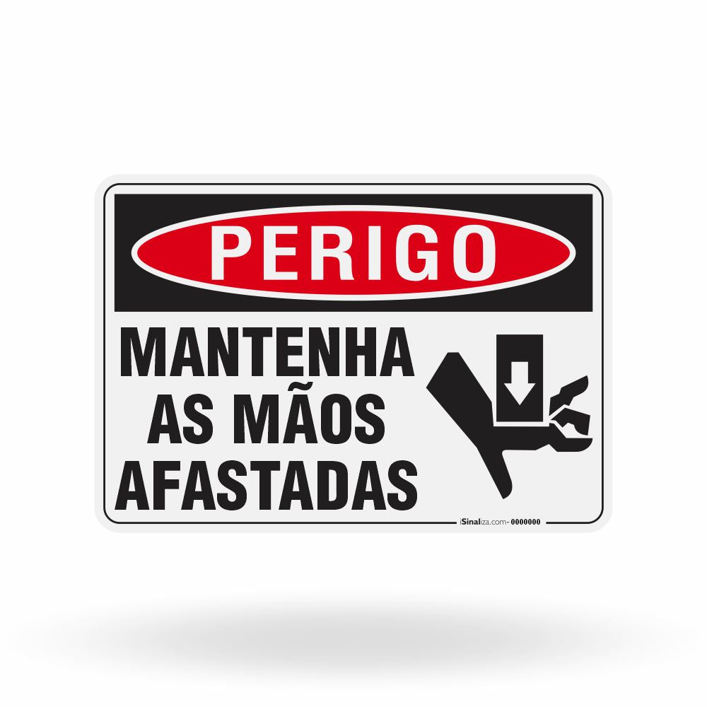 Placa Perigo - Mantenha as Mãos Afastadas