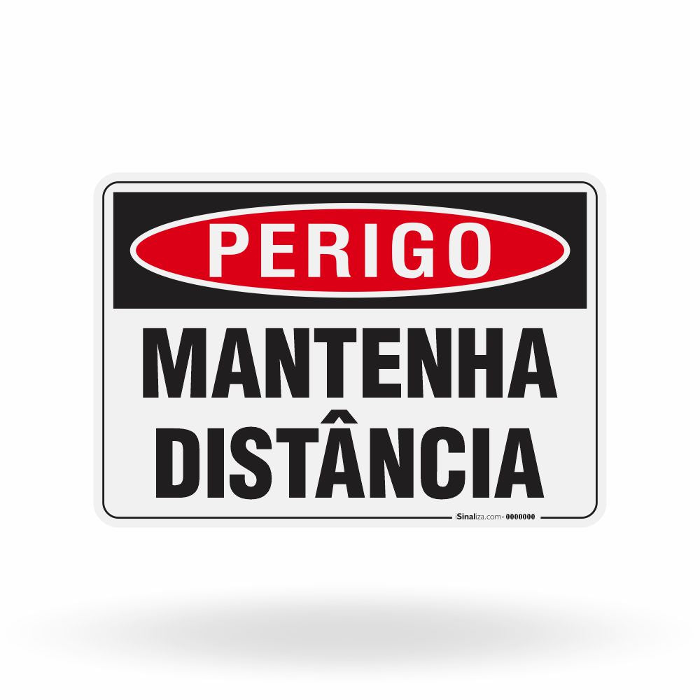 Placa Perigo - Mantenha Distância