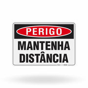 Placa Perigo - Mantenha Distância
